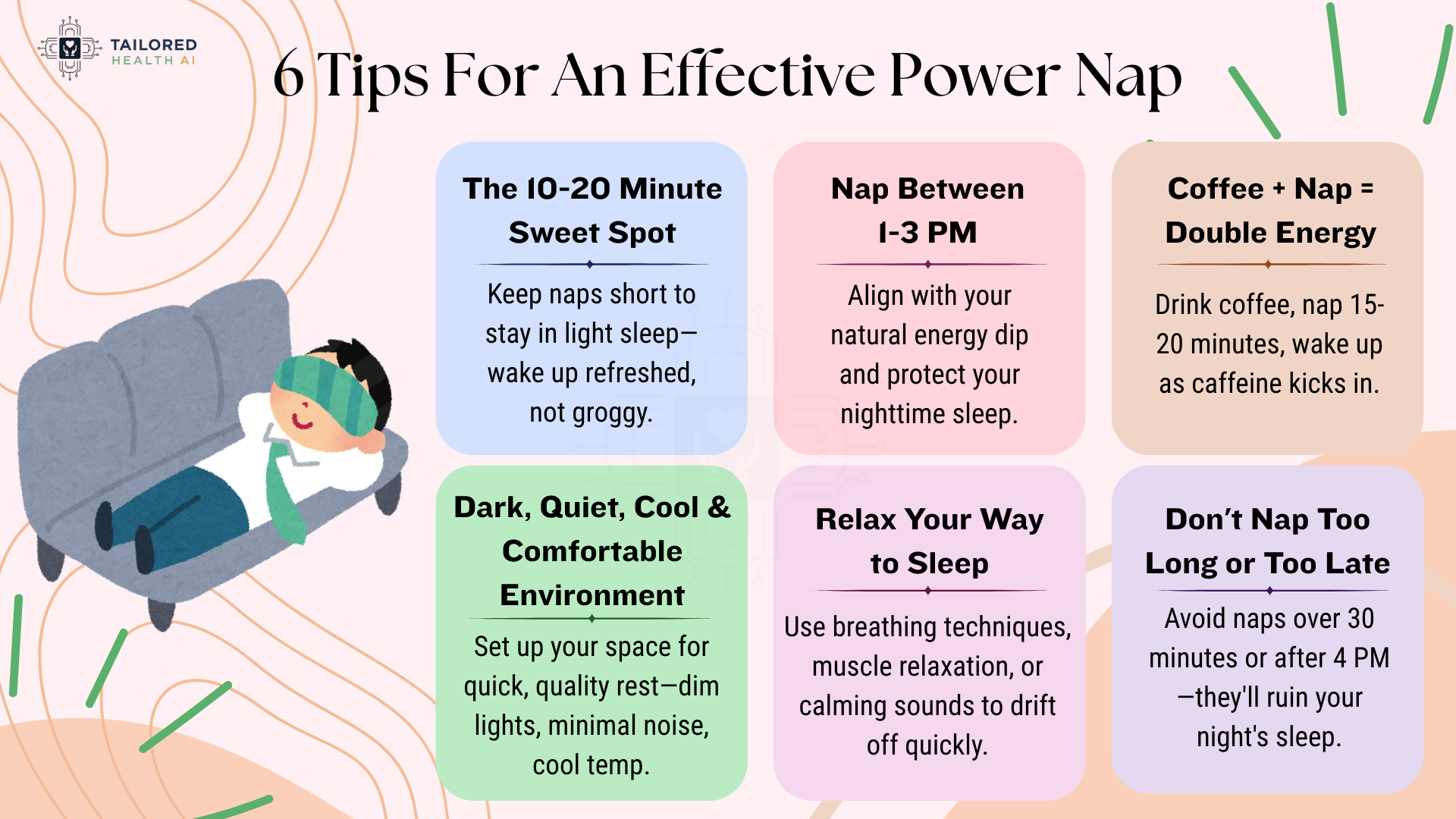 6 tips for an effective power nap infographic by Tailored Health AI featuring optimal 10-20 minute duration, 1-3 PM timing, coffee nap strategy, and sleep environment tips